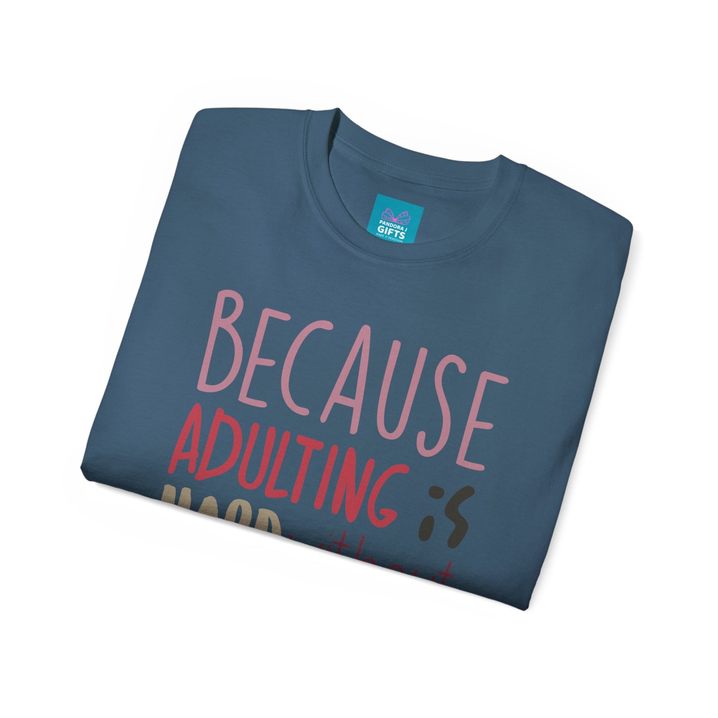 teal blue shirt with words "Because Adulting is Hard without Jesus"