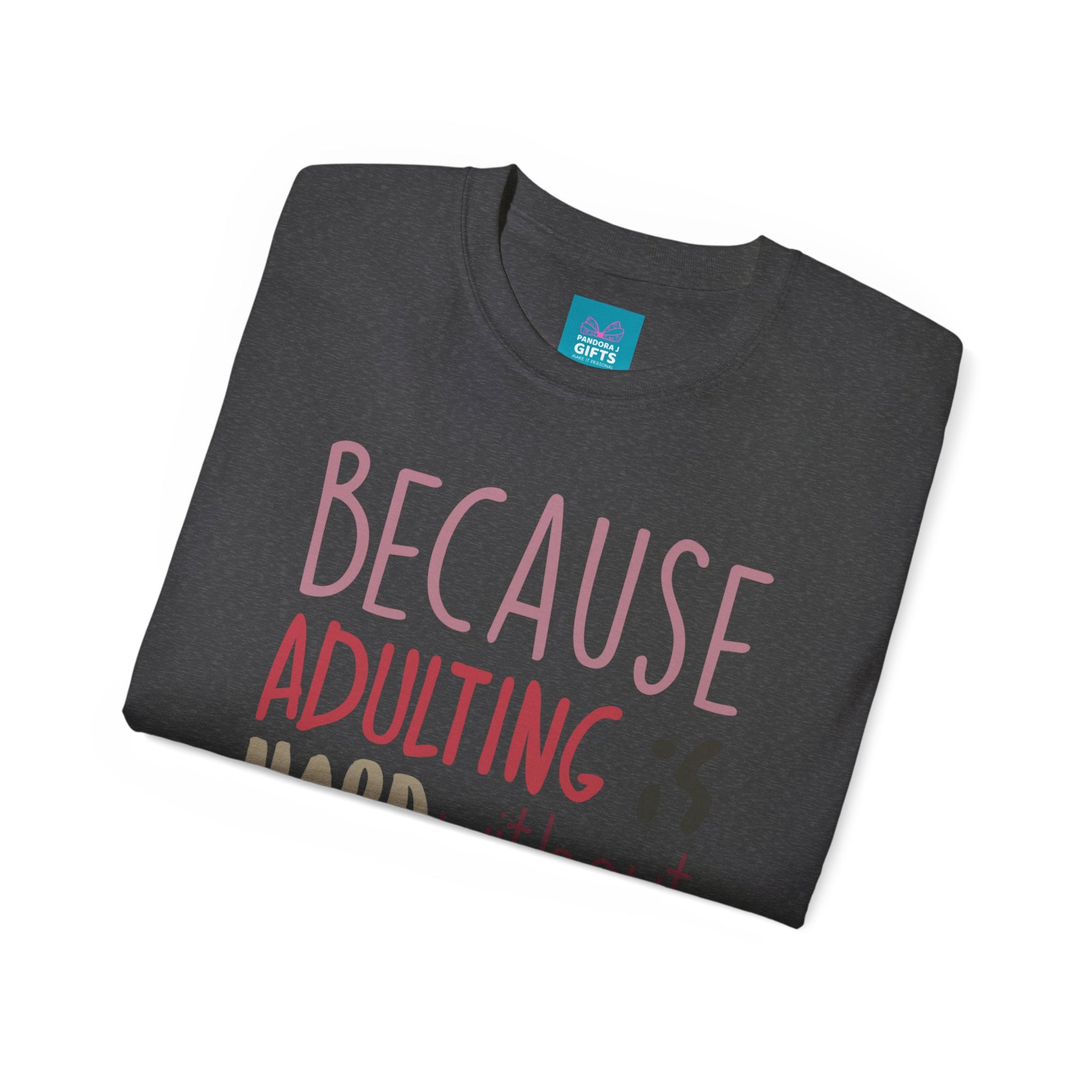 dark heather shirt with words "Because Adulting is Hard without Jesus"