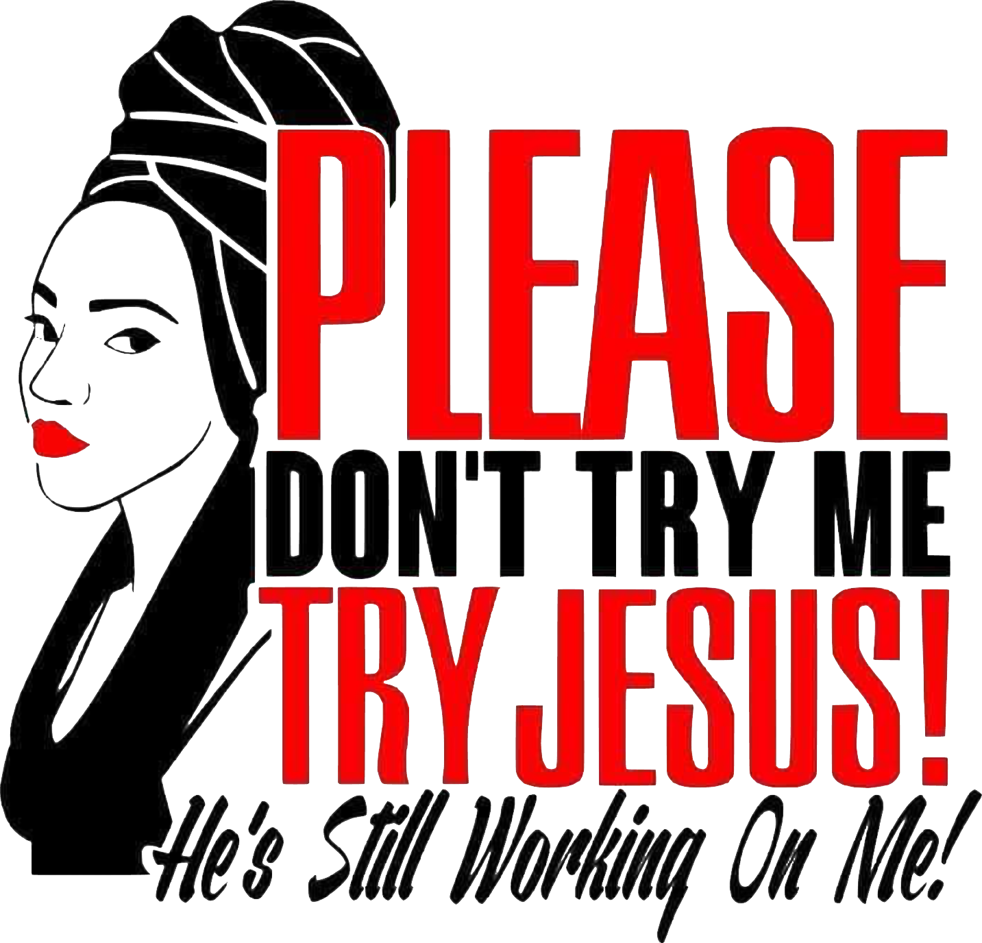 Don't Try Me Try Jesus T Shirt and hoodies