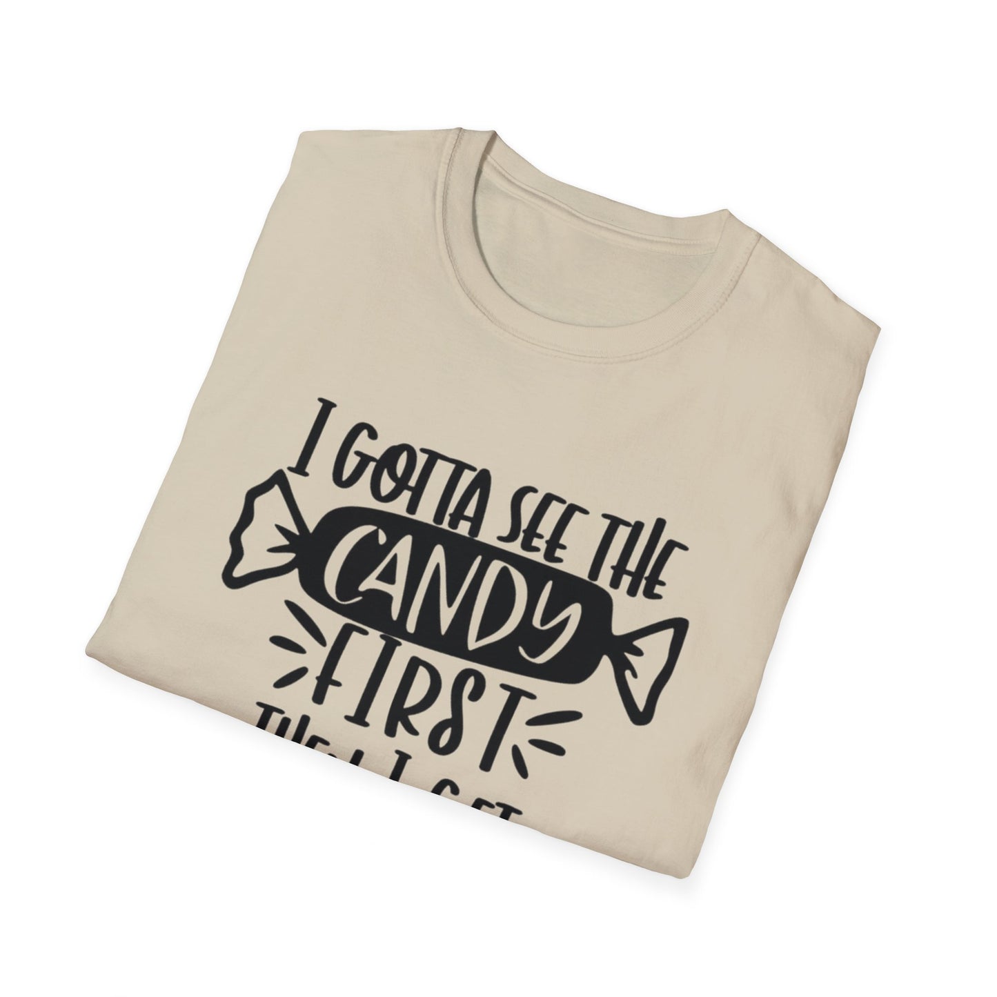 Sarcasm Graphic Tee - I gotta see the Candy 1st Then I'll Get in the Van