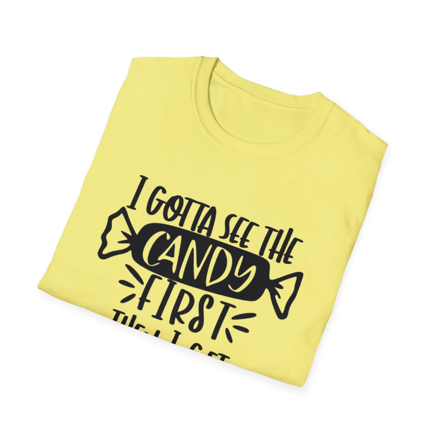 Sarcasm Graphic Tee - I gotta see the Candy 1st Then I'll Get in the Van