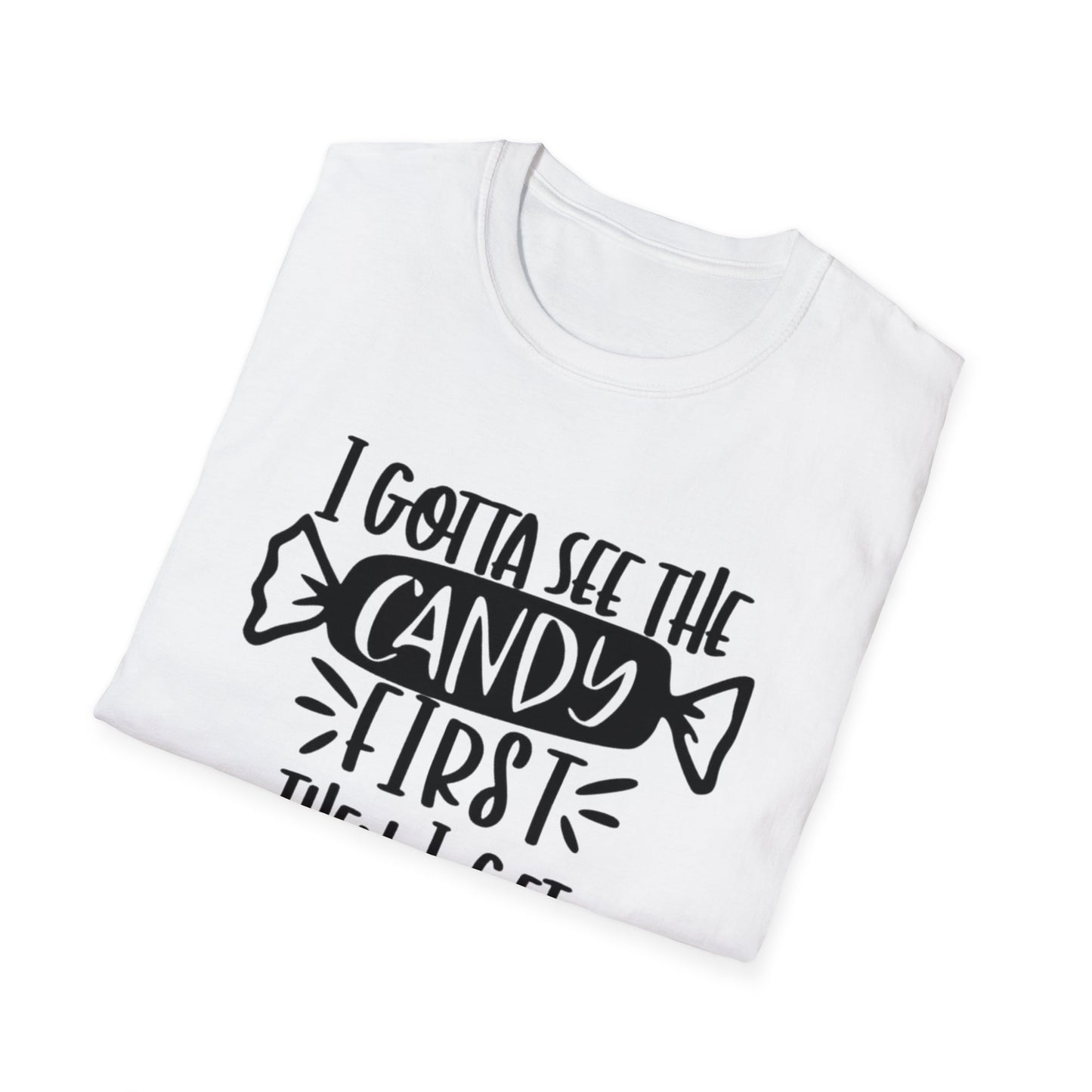 Sarcasm Graphic Tee - I gotta see the Candy 1st Then I'll Get in the Van