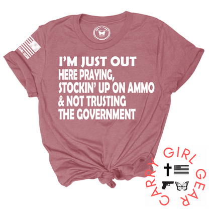 I'M JUST OUT HERE Tee