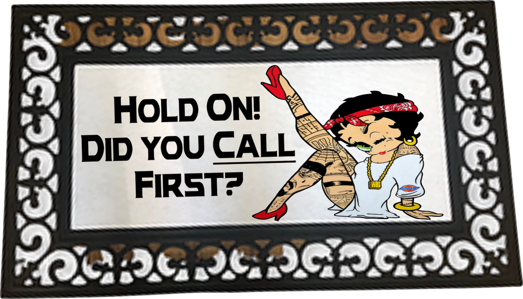 Did you call first text on Door Mat