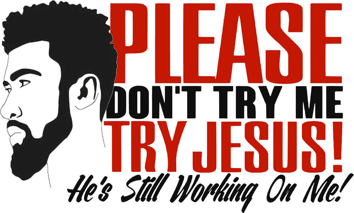 Don't Try Me Try Jesus T Shirt and hoodies