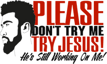 Load image into Gallery viewer, Don&#39;t Try Me Try Jesus T Shirt and hoodies