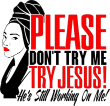 Load image into Gallery viewer, Don&#39;t Try Me Try Jesus T Shirt and hoodies
